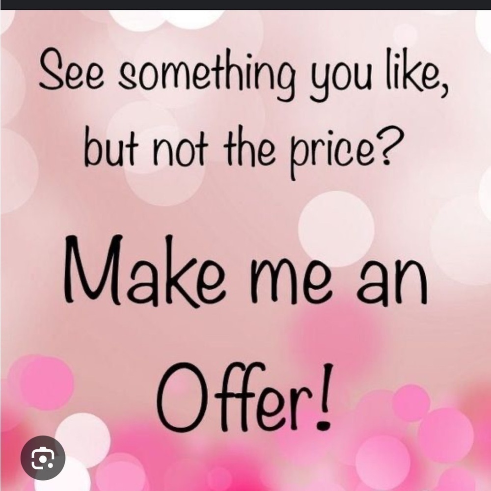 Always open to reasonable offers